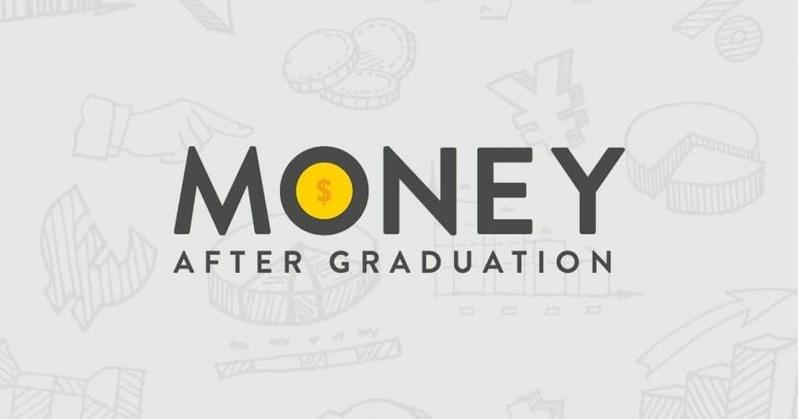 money after graduation